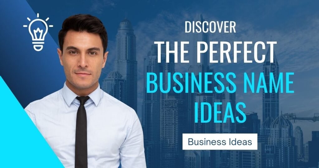 Discover The Perfect Business Name idea
